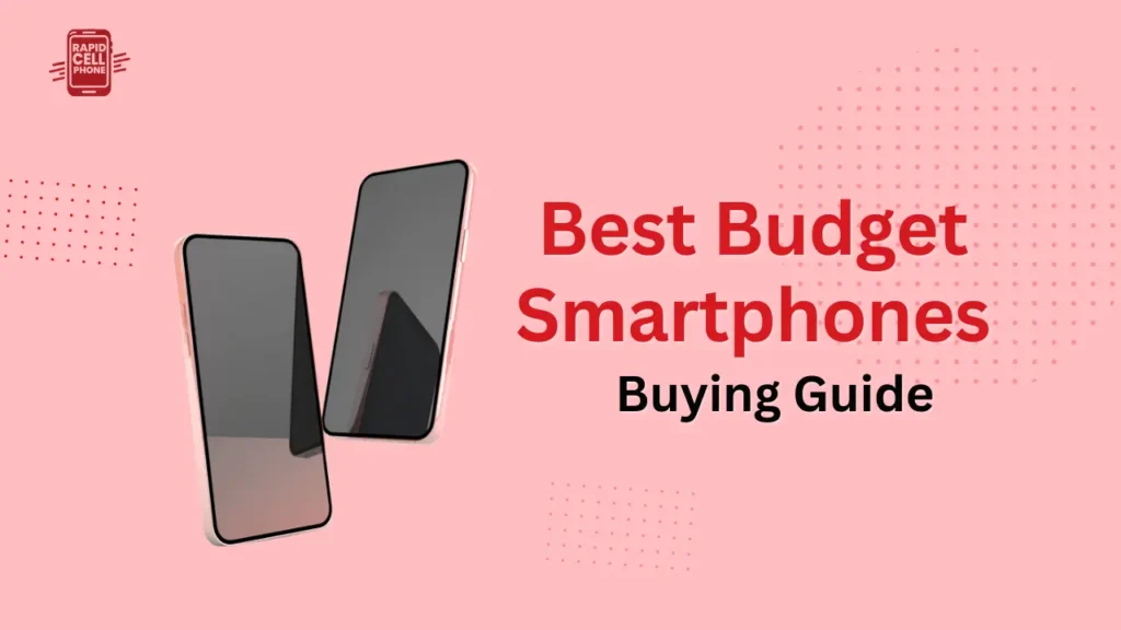 Best Budget Smartphones