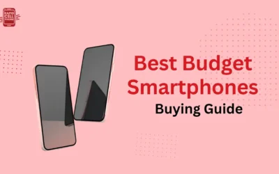 Top 10 Best Budget Smartphones – Buying Guide