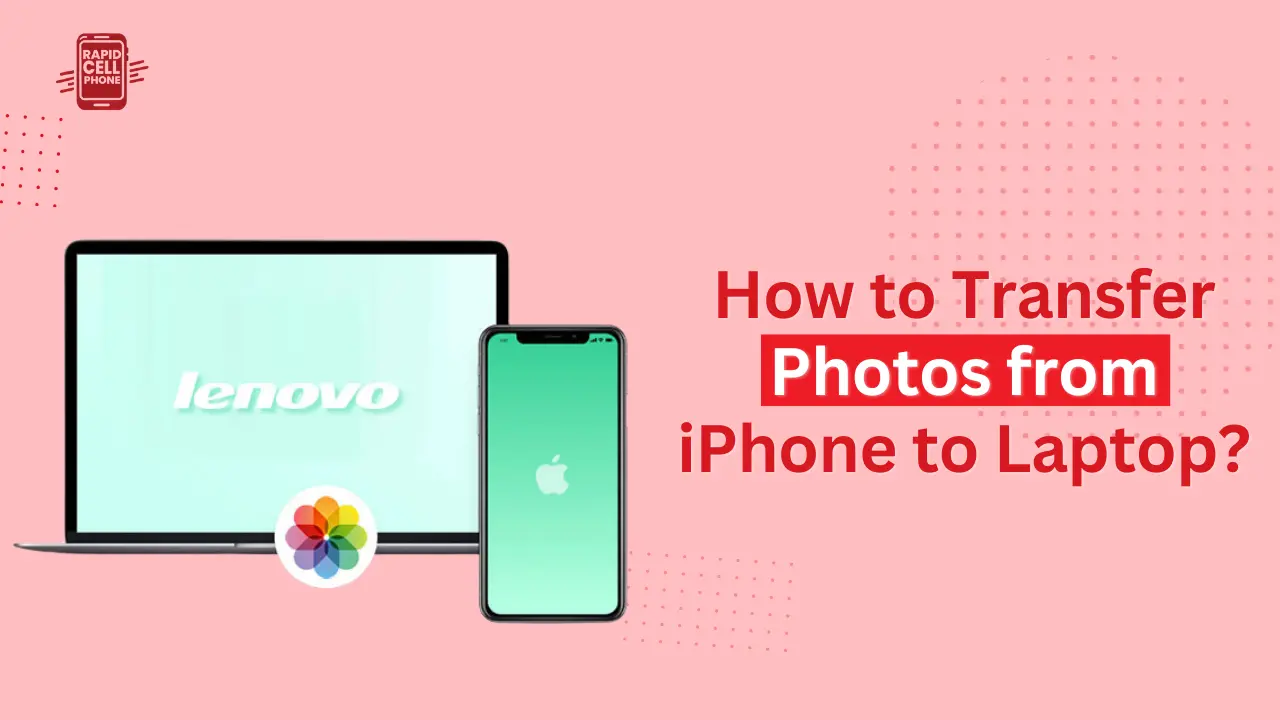 How to Transfer Photos from iPhone to Laptop