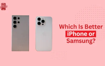 Which Is Better iPhone or Samsung?