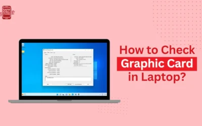 How to Check Graphic Card in Laptop?