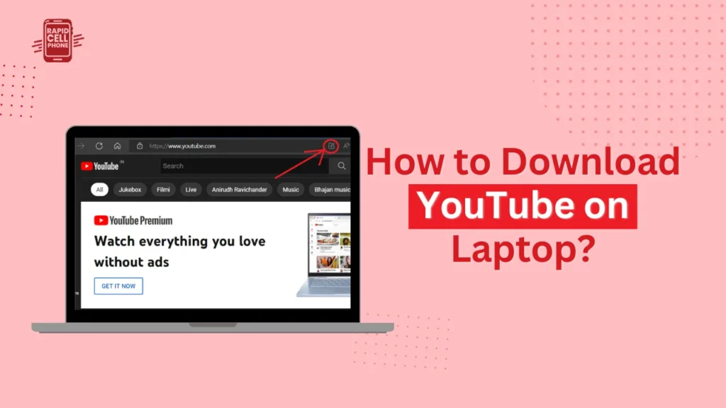 Download YouTube on Laptop