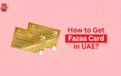 How to Get Fazaa Card in UAE?