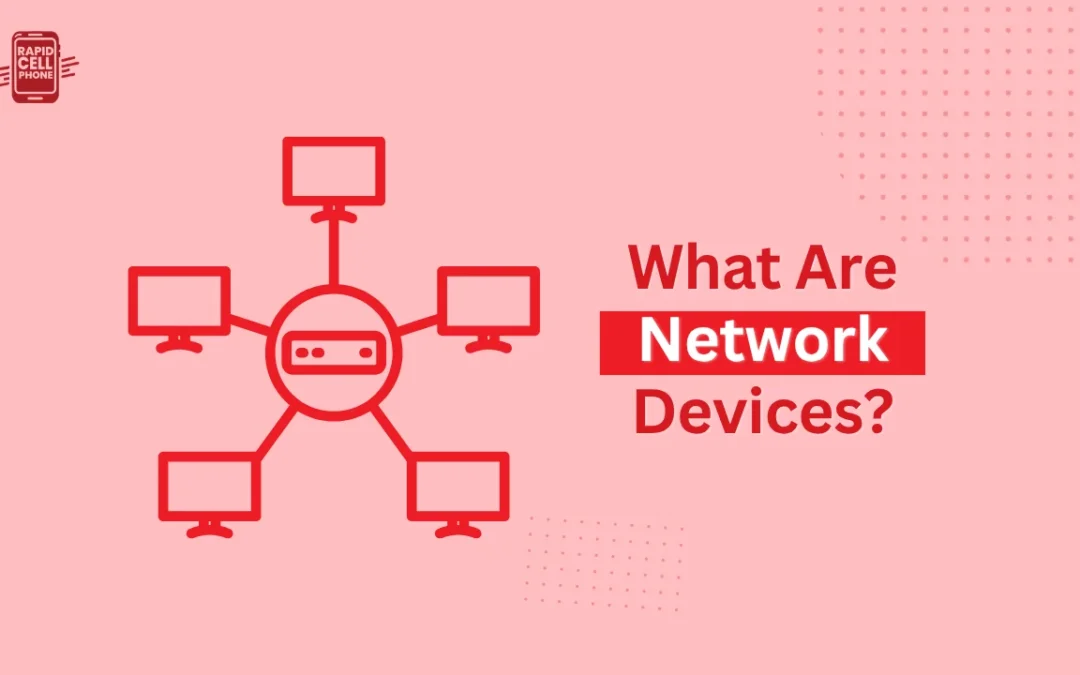 What Are Network Devices and Why Are They Important?