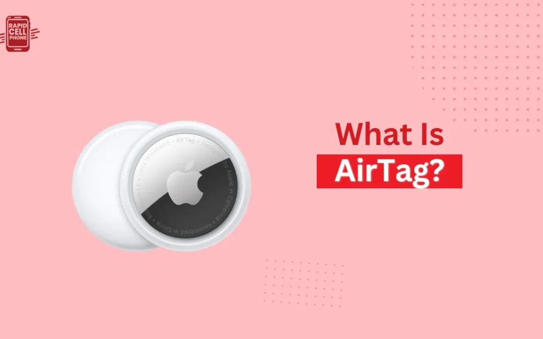 What Is AirTag? Complete Guide to Apple AirTag (2026)